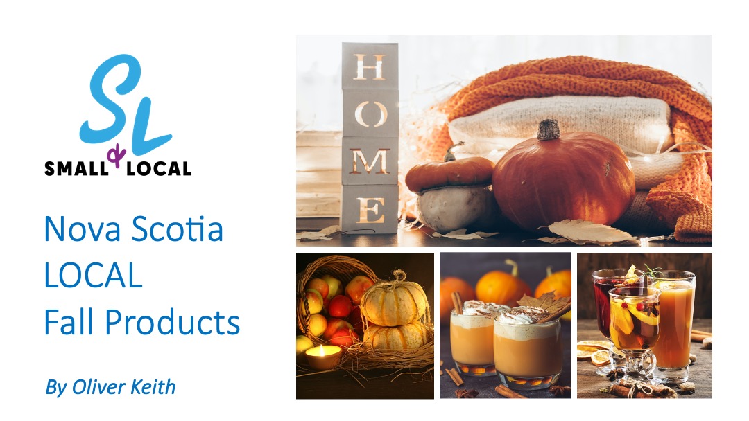 Small & Local Blog Nova Scotia Local Fall Products Featured Image